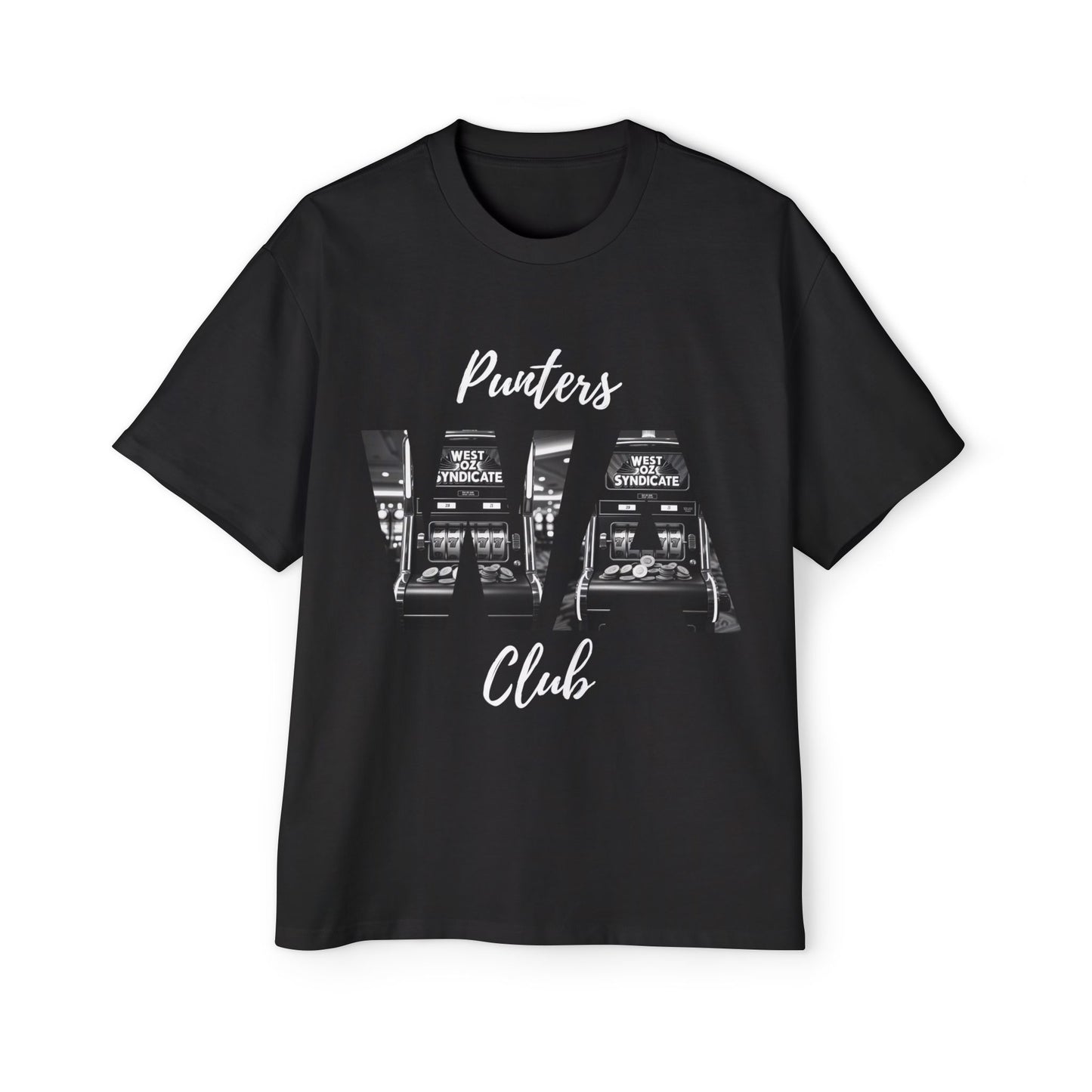 Unisex Tee West Oz Syndicate Punter$ club Pokie slapper